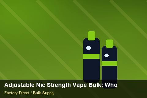 Adjustable Nic Strength Vape Bulk — Adjustable Nic Strength Vape Bulk: Wholesale Price — Shopify Sync photo 1
