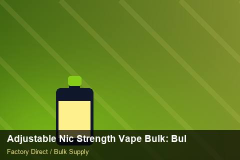 Adjustable Nic Strength Vape Bulk — Adjustable Nic Strength Vape Bulk: Bulk Supplier Guide — Shopify Sync photo 2