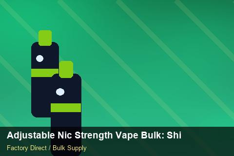 Adjustable Nic Strength Vape Bulk — Adjustable Nic Strength Vape Bulk: Shipping & Logistics — Shopify Sync photo 1