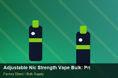 Adjustable Nic Strength Vape Bulk — Adjustable Nic Strength Vape Bulk: Private Label Options — Shopify Sync photo 1