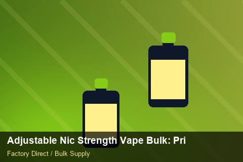 Adjustable Nic Strength Vape Bulk — Adjustable Nic Strength Vape Bulk: Private Label Options — Shopify Sync photo 2