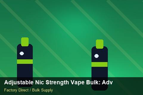 Adjustable Nic Strength Vape Bulk — Adjustable Nic Strength Vape Bulk: Advanced Sourcing — Shopify Sync photo 1