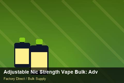 Adjustable Nic Strength Vape Bulk — Adjustable Nic Strength Vape Bulk: Advanced Sourcing — Shopify Sync photo 2