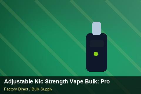 Adjustable Nic Strength Vape Bulk — Adjustable Nic Strength Vape Bulk: Procurement Checklist — Shopify Sync photo 2