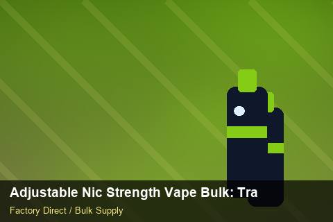 Adjustable Nic Strength Vape Bulk — Adjustable Nic Strength Vape Bulk: Trade Terms — Shopify Sync photo 2