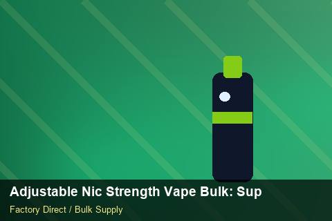Adjustable Nic Strength Vape Bulk — Adjustable Nic Strength Vape Bulk: Supplier Vetting — Shopify Sync photo 1