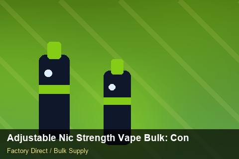 Adjustable Nic Strength Vape Bulk — Adjustable Nic Strength Vape Bulk: Contract Essentials — Shopify Sync photo 1