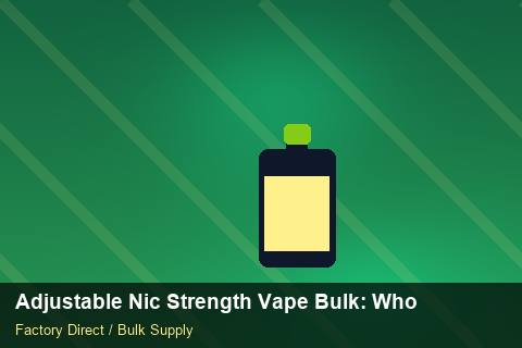 Adjustable Nic Strength Vape Bulk — Adjustable Nic Strength Vape Bulk: Wholesale Price — WooCommerce Sync photo 2