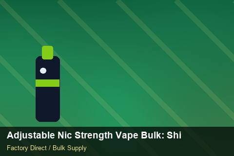 Adjustable Nic Strength Vape Bulk — Adjustable Nic Strength Vape Bulk: Shipping & Logistics — WooCommerce Sync photo 1