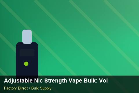 Adjustable Nic Strength Vape Bulk — Adjustable Nic Strength Vape Bulk: Volume Pricing Tiers — WooCommerce Sync photo 1