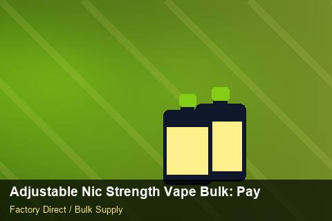 Adjustable Nic Strength Vape Bulk — Adjustable Nic Strength Vape Bulk: Payment Terms — WooCommerce Sync photo 1