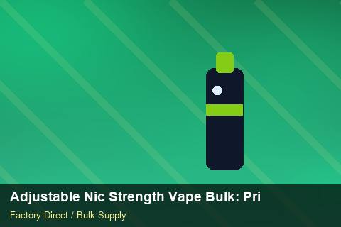 Adjustable Nic Strength Vape Bulk — Adjustable Nic Strength Vape Bulk: Private Label Options — WooCommerce Sync photo 1