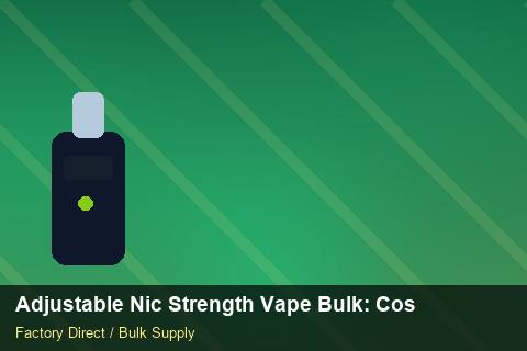 Adjustable Nic Strength Vape Bulk — Adjustable Nic Strength Vape Bulk: Cost Breakdown — WooCommerce Sync photo 1