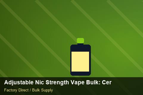 Adjustable Nic Strength Vape Bulk — Adjustable Nic Strength Vape Bulk: Certifications & MSDS — WooCommerce Sync photo 1