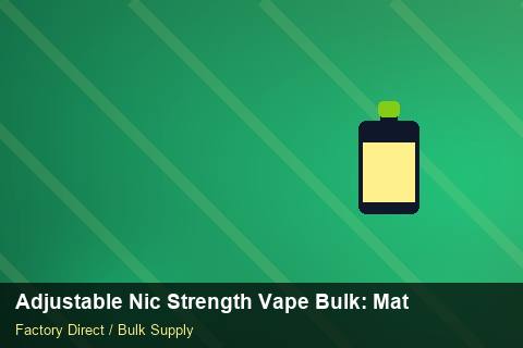 Adjustable Nic Strength Vape Bulk — Adjustable Nic Strength Vape Bulk: Material & Ingredients — WooCommerce Sync photo 1