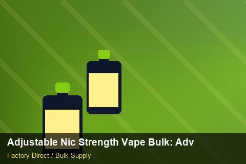 Adjustable Nic Strength Vape Bulk — Adjustable Nic Strength Vape Bulk: Advanced Sourcing — WooCommerce Sync photo 2