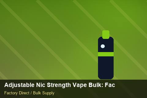 Adjustable Nic Strength Vape Bulk — Adjustable Nic Strength Vape Bulk: Factory Direct Quote — API Integration photo 2
