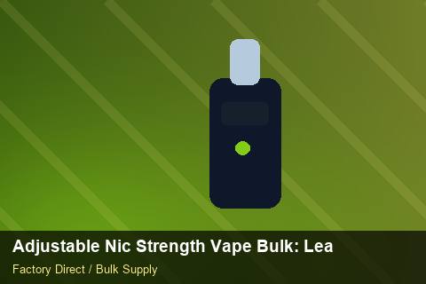 Adjustable Nic Strength Vape Bulk — Adjustable Nic Strength Vape Bulk: Lead Time & MOQ — API Integration photo 2