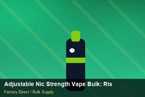 Adjustable Nic Strength Vape Bulk — Adjustable Nic Strength Vape Bulk: Risk Management — API Integration photo 1