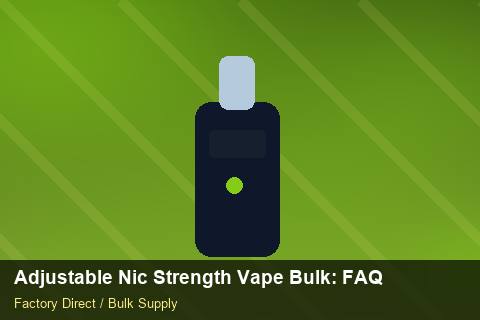 Adjustable Nic Strength Vape Bulk — Adjustable Nic Strength Vape Bulk: FAQ — API Integration photo 1
