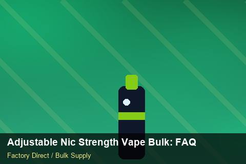 Adjustable Nic Strength Vape Bulk — Adjustable Nic Strength Vape Bulk: FAQ — API Integration photo 2