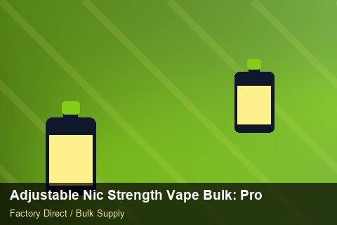 Adjustable Nic Strength Vape Bulk — Adjustable Nic Strength Vape Bulk: Procurement Checklist — API Integration photo 1
