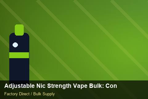 Adjustable Nic Strength Vape Bulk — Adjustable Nic Strength Vape Bulk: Contract Essentials — API Integration photo 1