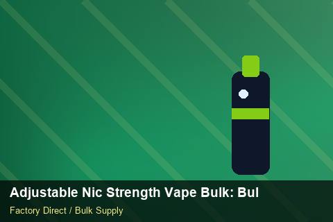Adjustable Nic Strength Vape Bulk — Adjustable Nic Strength Vape Bulk: Bulk Supplier Guide — EDI Setup photo 1