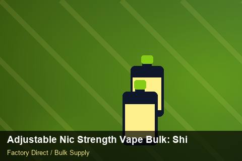 Adjustable Nic Strength Vape Bulk — Adjustable Nic Strength Vape Bulk: Shipping & Logistics — EDI Setup photo 2