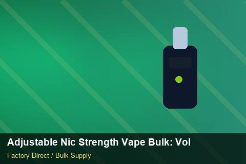 Adjustable Nic Strength Vape Bulk — Adjustable Nic Strength Vape Bulk: Volume Pricing Tiers — EDI Setup photo 1