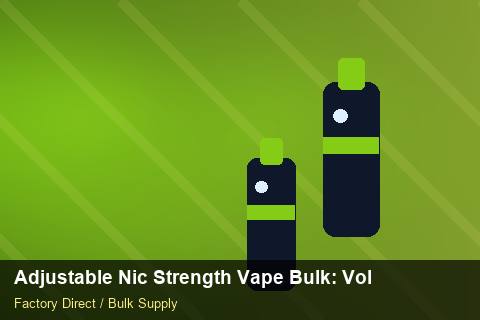 Adjustable Nic Strength Vape Bulk — Adjustable Nic Strength Vape Bulk: Volume Pricing Tiers — EDI Setup photo 2
