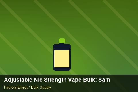 Adjustable Nic Strength Vape Bulk — Adjustable Nic Strength Vape Bulk: Sample Policy — EDI Setup photo 2