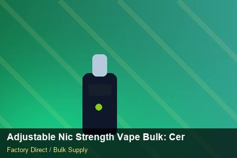 Adjustable Nic Strength Vape Bulk — Adjustable Nic Strength Vape Bulk: Certifications & MSDS — EDI Setup photo 2