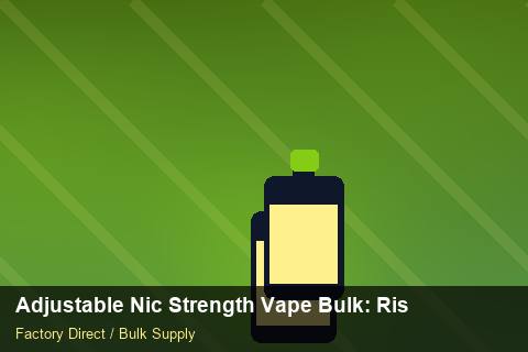 Adjustable Nic Strength Vape Bulk — Adjustable Nic Strength Vape Bulk: Risk Management — EDI Setup photo 2