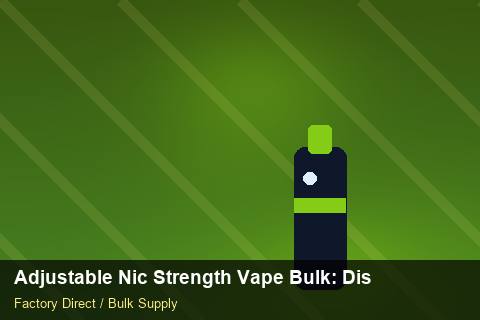 Adjustable Nic Strength Vape Bulk — Adjustable Nic Strength Vape Bulk: Distribution Channels — EDI Setup photo 2