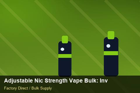 Adjustable Nic Strength Vape Bulk — Adjustable Nic Strength Vape Bulk: Inventory Management — EDI Setup photo 1