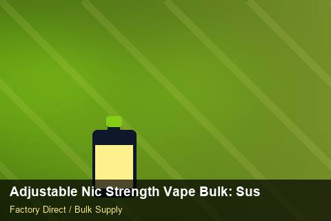 Adjustable Nic Strength Vape Bulk — Adjustable Nic Strength Vape Bulk: Sustainability — EDI Setup photo 1