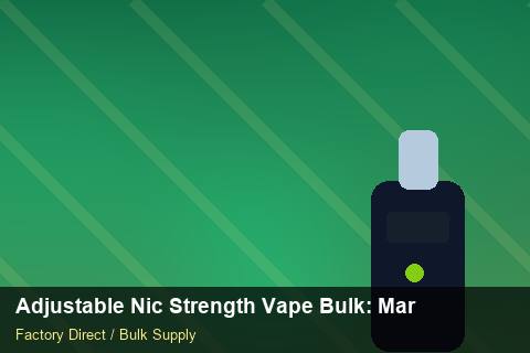 Adjustable Nic Strength Vape Bulk — Adjustable Nic Strength Vape Bulk: Market Comparison — EDI Setup photo 1