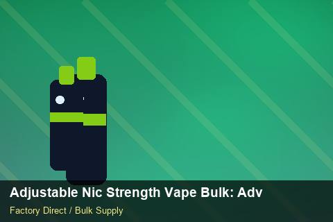 Adjustable Nic Strength Vape Bulk — Adjustable Nic Strength Vape Bulk: Advanced Sourcing — EDI Setup photo 1
