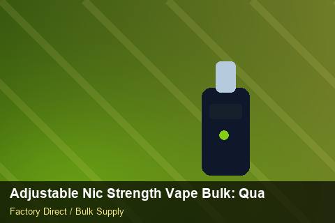 Adjustable Nic Strength Vape Bulk — Adjustable Nic Strength Vape Bulk: Quality Inspection Checklist — Stock Feeds photo 1