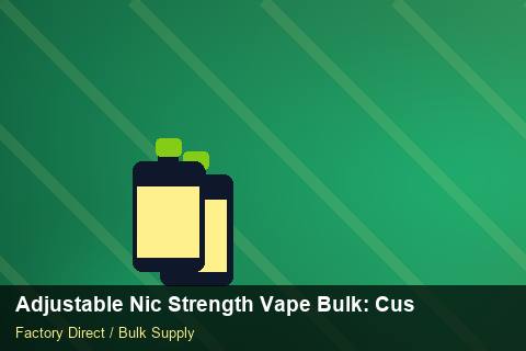 Adjustable Nic Strength Vape Bulk — Adjustable Nic Strength Vape Bulk: Customs Documentation — Stock Feeds photo 2