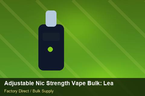 Adjustable Nic Strength Vape Bulk — Adjustable Nic Strength Vape Bulk: Lead Time & MOQ — Stock Feeds photo 2