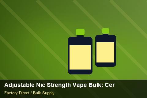 Adjustable Nic Strength Vape Bulk — Adjustable Nic Strength Vape Bulk: Certifications & MSDS — Stock Feeds photo 1