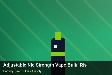 Adjustable Nic Strength Vape Bulk — Adjustable Nic Strength Vape Bulk: Risk Management — Stock Feeds photo 1