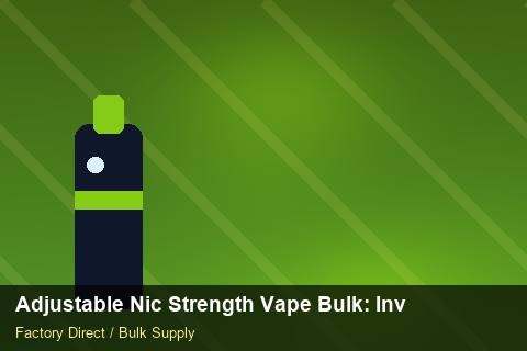 Adjustable Nic Strength Vape Bulk — Adjustable Nic Strength Vape Bulk: Inventory Management — Stock Feeds photo 1