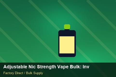 Adjustable Nic Strength Vape Bulk — Adjustable Nic Strength Vape Bulk: Inventory Management — Stock Feeds photo 2
