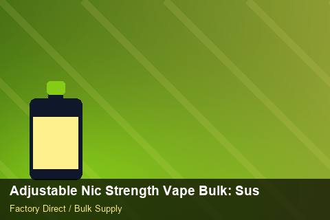 Adjustable Nic Strength Vape Bulk — Adjustable Nic Strength Vape Bulk: Sustainability — Stock Feeds photo 1