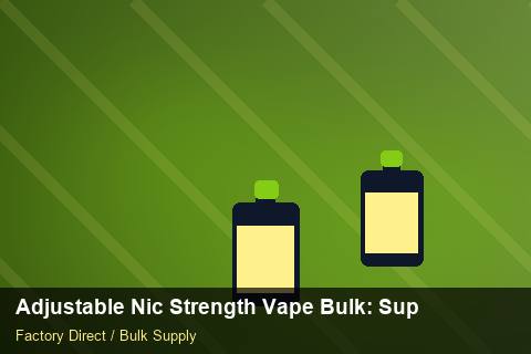 Adjustable Nic Strength Vape Bulk — Adjustable Nic Strength Vape Bulk: Supplier Vetting — Stock Feeds photo 2