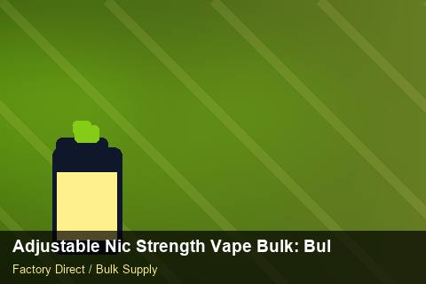 Adjustable Nic Strength Vape Bulk — Adjustable Nic Strength Vape Bulk: Bulk Supplier Guide — Order Automation photo 2