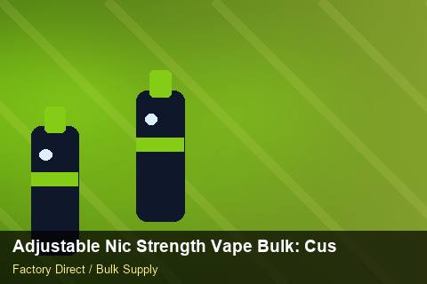 Adjustable Nic Strength Vape Bulk — Adjustable Nic Strength Vape Bulk: Customs Documentation — Order Automation photo 1